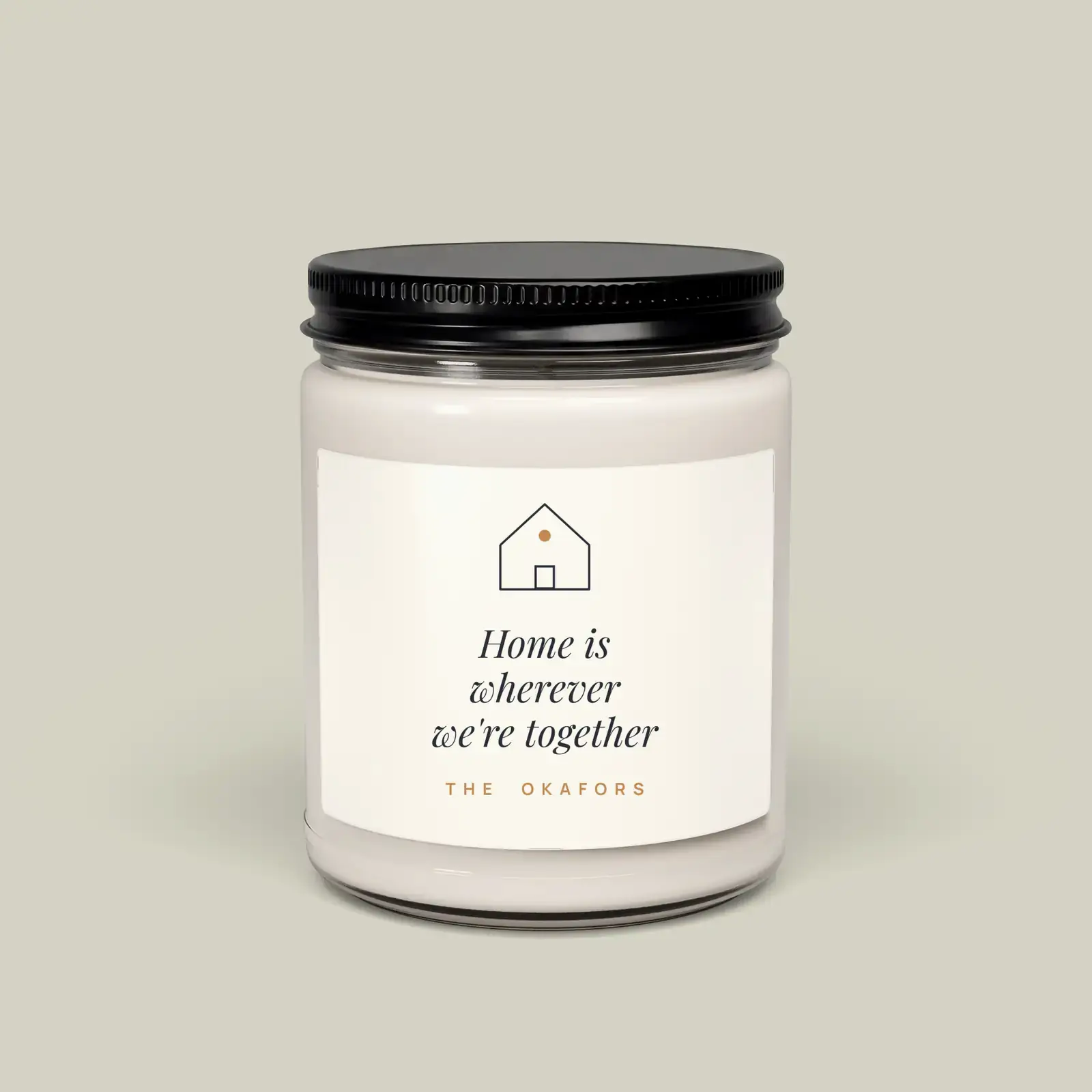 "Home is wherever we're together", an example design by Vessim, printed on a soy candle