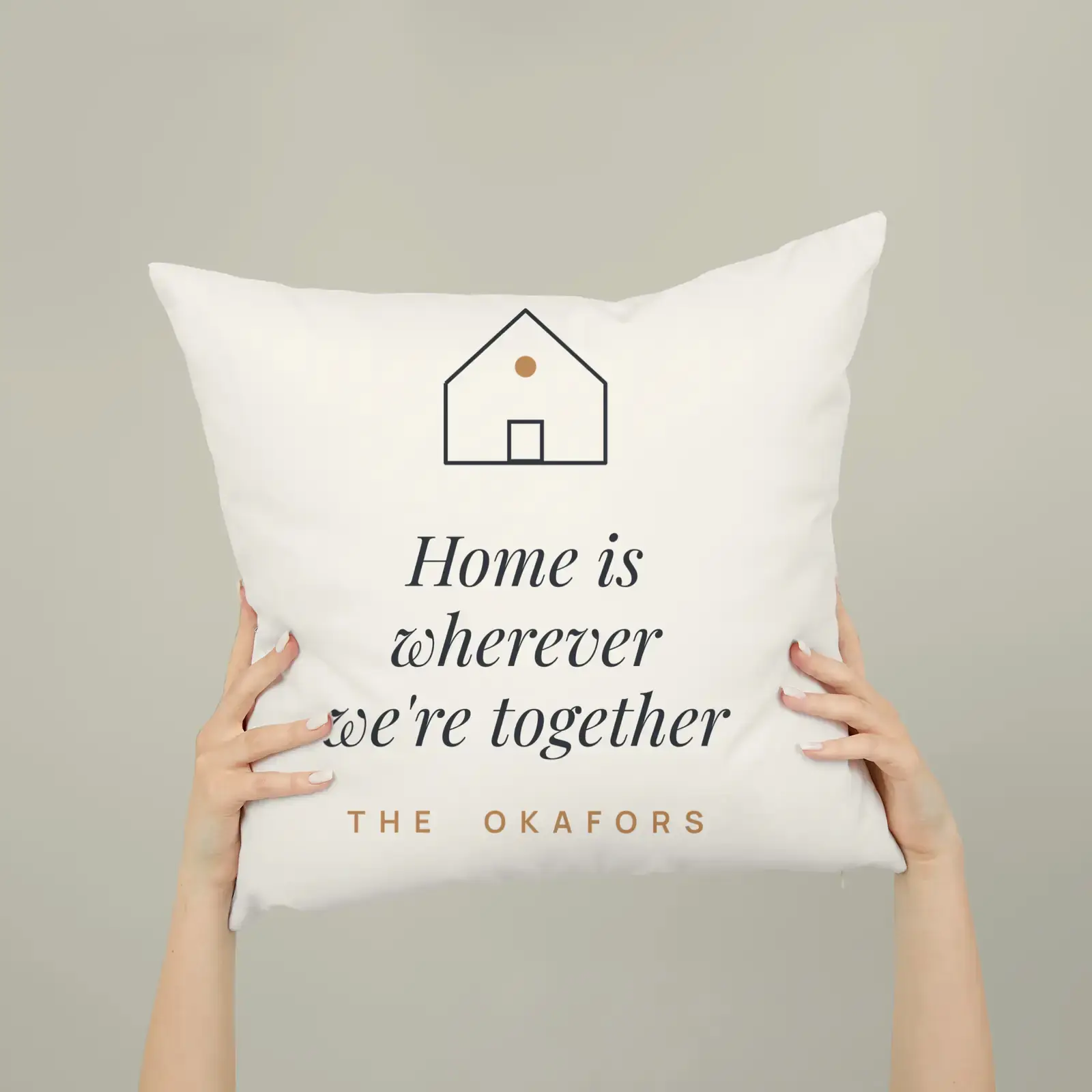 "Home is wherever we're together", an example design by Vessim, printed on a square pillow