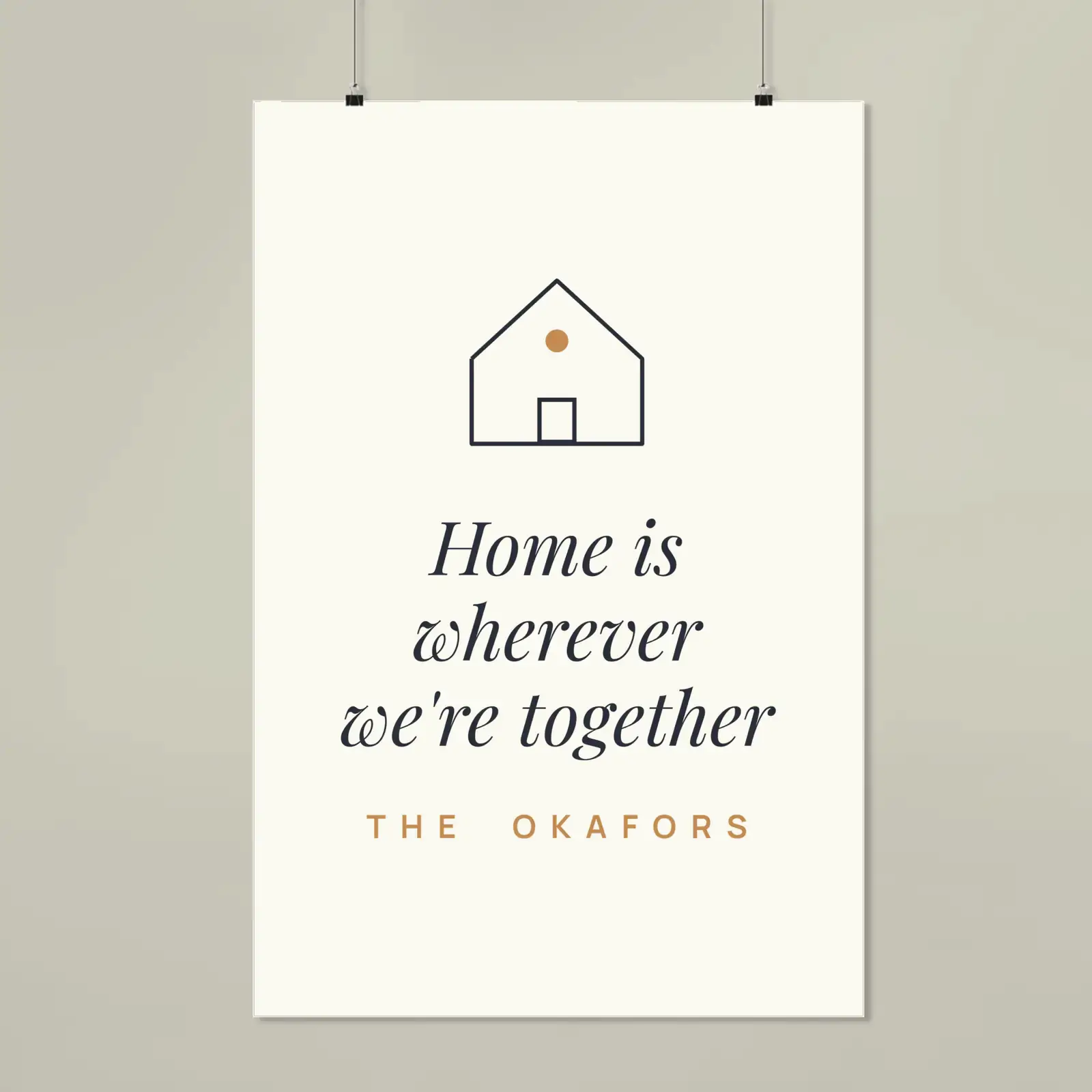 "Home is wherever we're together", an example design by Vessim, printed on a matte poster